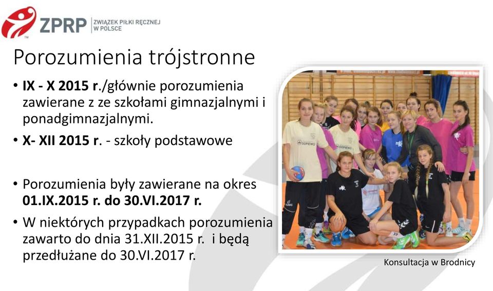 X- XII 2015 r. - szkoły podstawowe Porozumienia były zawierane na okres 01.IX.2015 r. do 30.