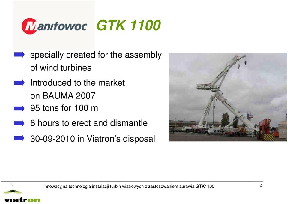 to erect and dismantle 30-09-2010 in Viatron s disposal