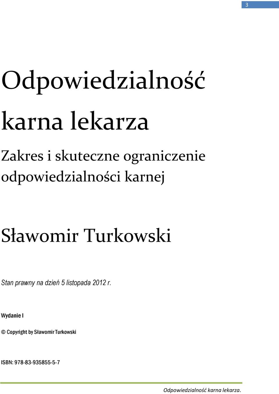 Turkowski Stan prawny na dzień 5 listopada 2012 r.
