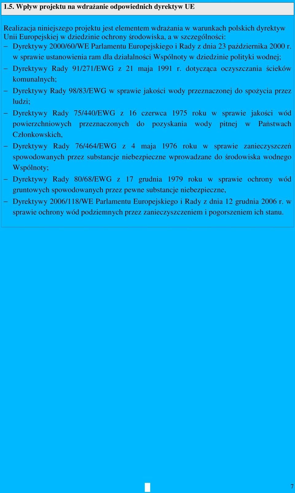 w sprawie ustanowienia ram dla działalności Wspólnoty w dziedzinie polityki wodnej; Dyrektywy Rady 91/271/EWG z 21 maja 1991 r.