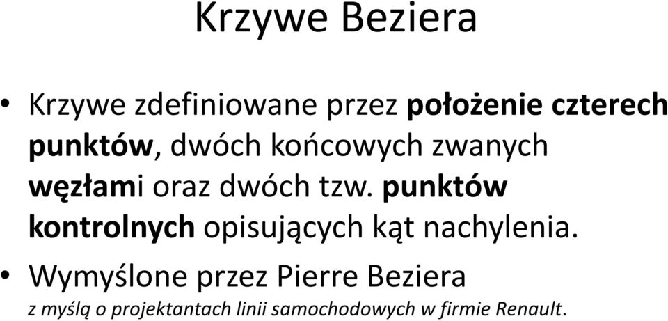 punktów kontrolnych opisujących kąt nachylenia.