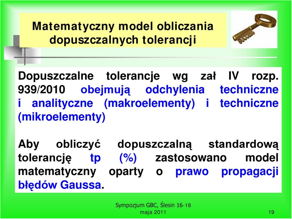 939/2010 obejmują odchylenia techniczne i analityczne (makroelementy) i techniczne