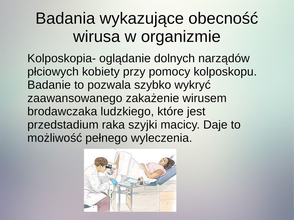 Badanie to pozwala szybko wykryć zaawansowanego zakażenie wirusem