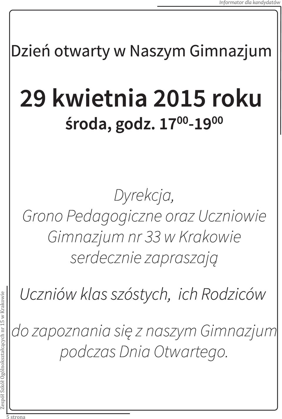 nr 33 w Krakowie serdecznie zapraszają Uczniów klas szóstych, ich