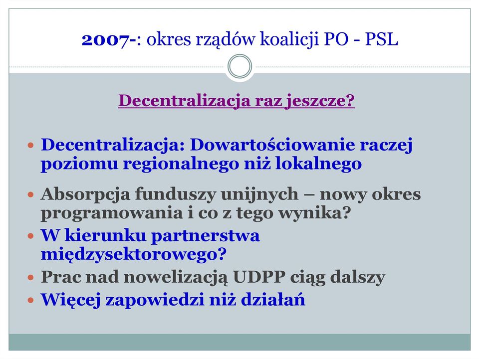 Absorpcja funduszy unijnych nowy okres programowania i co z tego wynika?