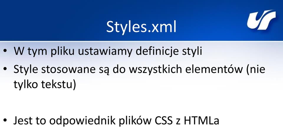 styli Style stosowane są do