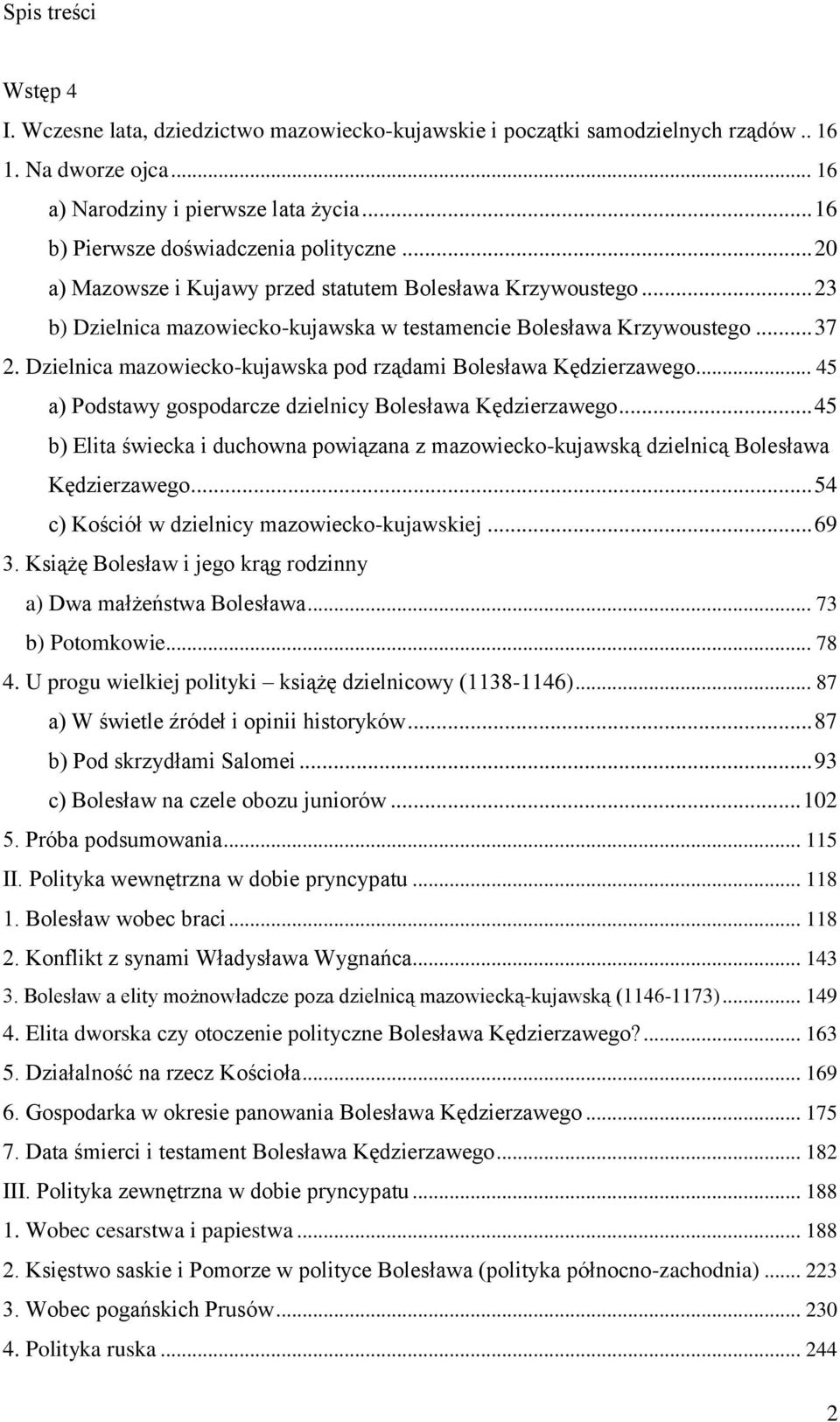 Dzielnica mazowiecko-kujawska pod rządami Bolesława Kędzierzawego... 45 a) Podstawy gospodarcze dzielnicy Bolesława Kędzierzawego.