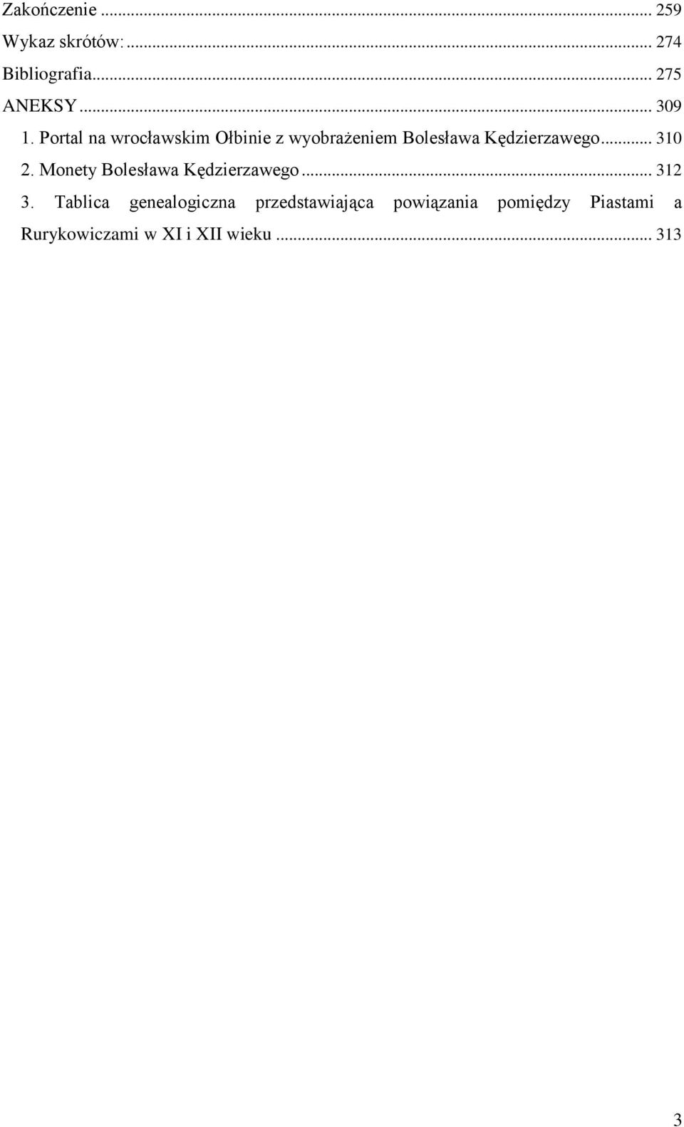 Monety Bolesława Kędzierzawego... 312 3.