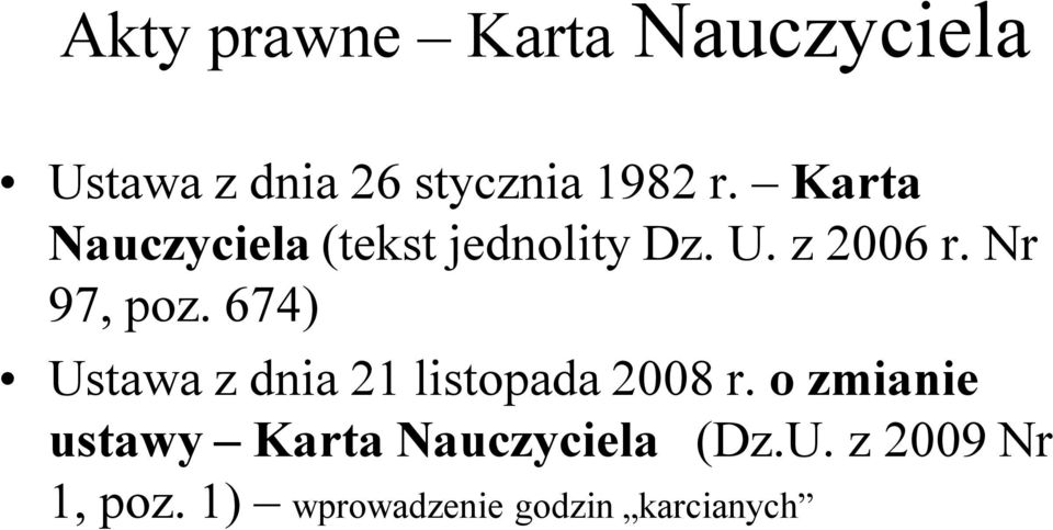 674) Ustawa z dnia 21 listopada 2008 r.