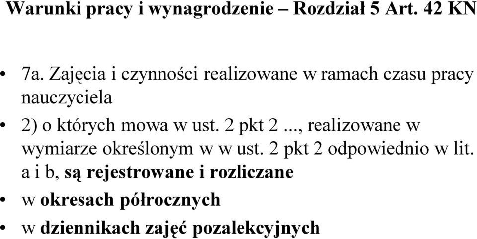 mowa w ust. 2 pkt 2..., realizowane w wymiarze określonym w w ust.