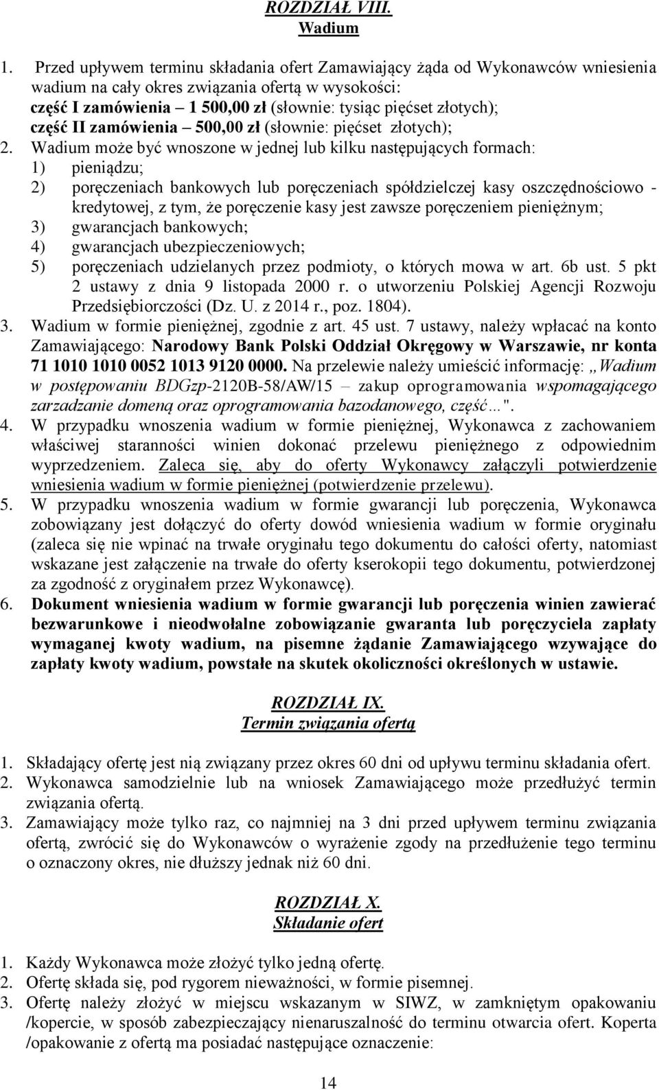 część II zamówienia 500,00 zł (słownie: pięćset złotych); 2.