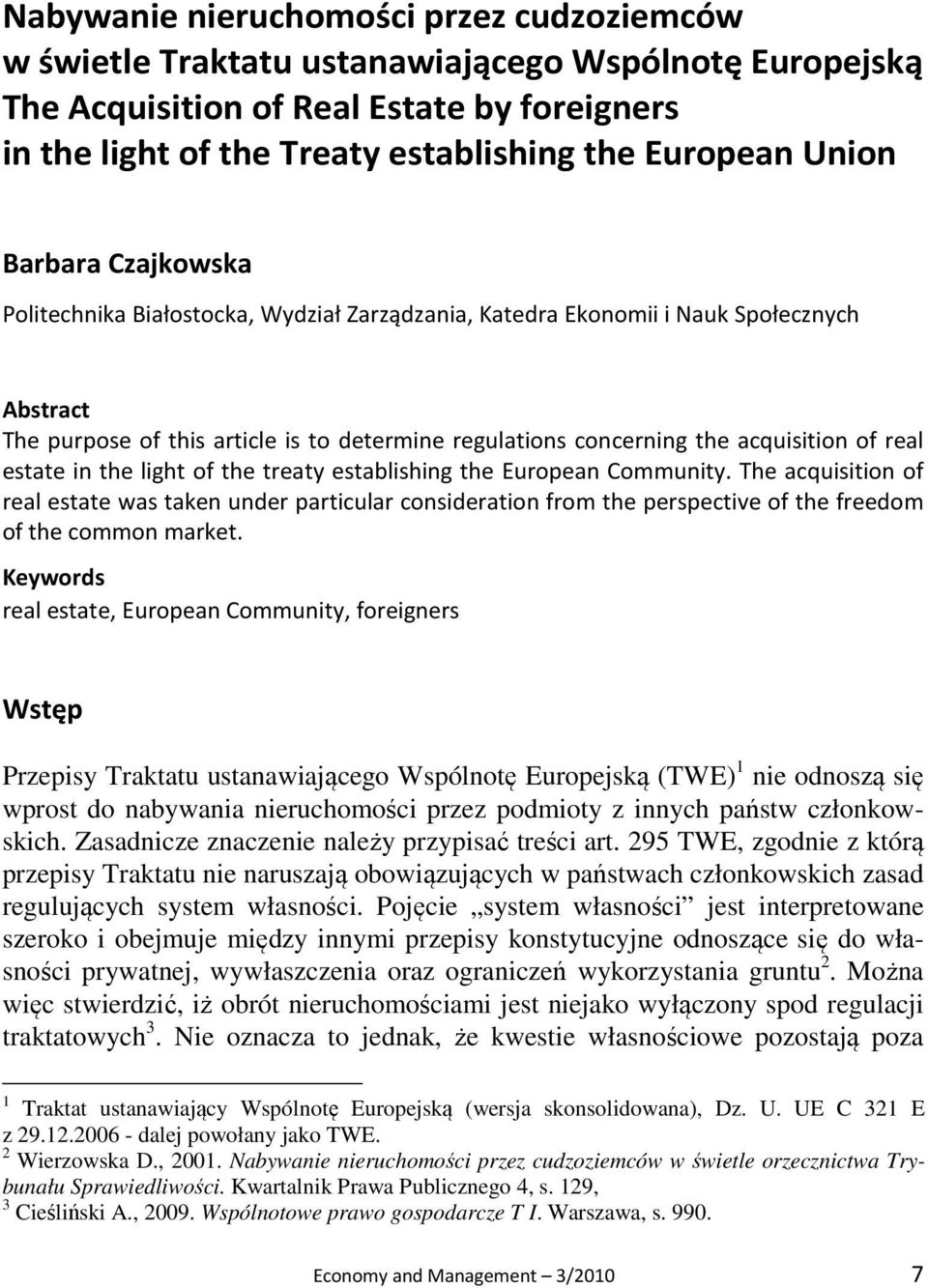 of real estate in the light of the treaty establishing the European Community.