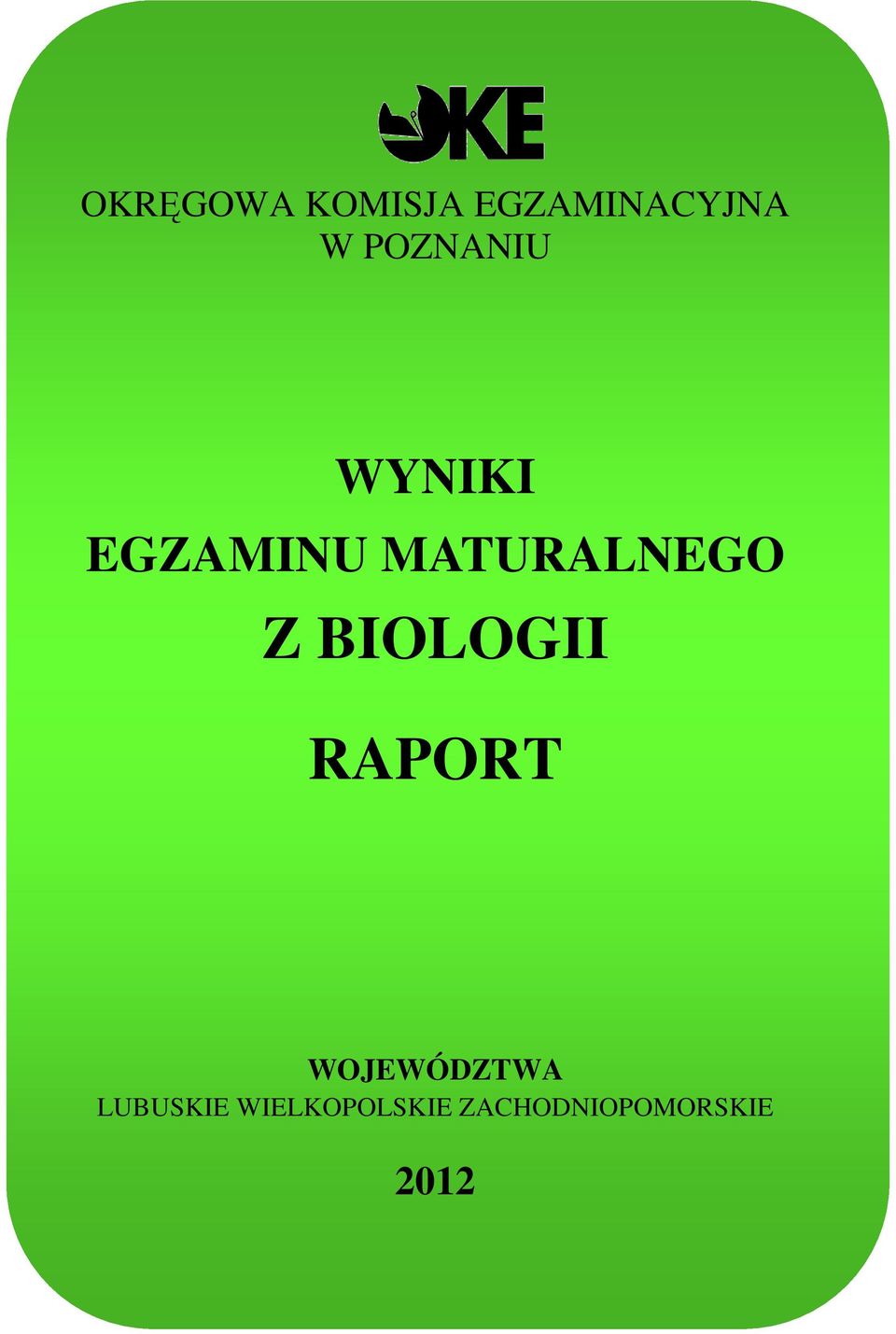 Z BIOLOGII RAPORT WOJEWÓDZTWA