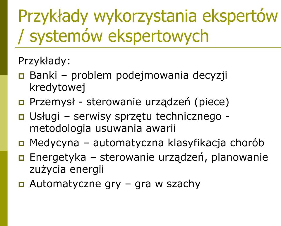 sprzętu technicznego - metodologia usuwania awarii Medycyna automatyczna klasyfikacja
