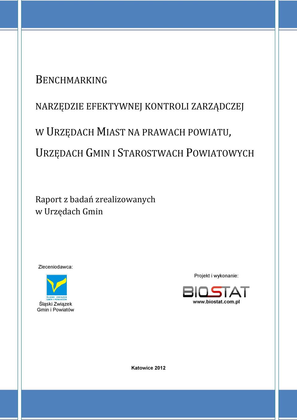 Raport z badań zrealizowanych w Urzędach Gmin Zleceniodawca: Projekt
