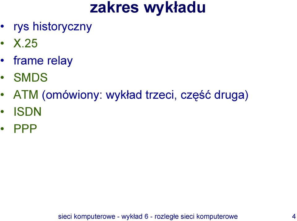 wykład trzeci, część druga) ISDN PPP