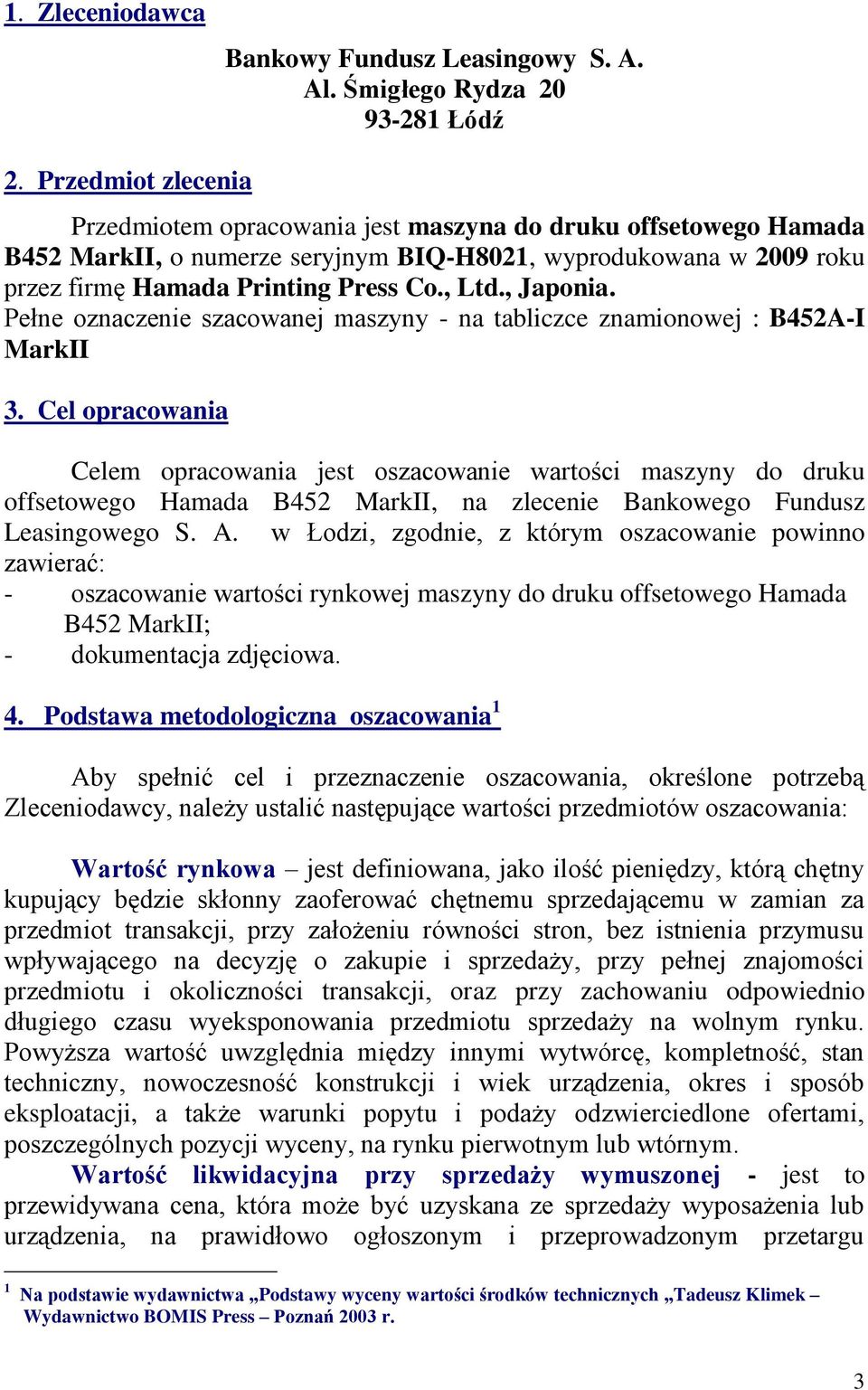 , Japonia. Pełne oznaczenie szacowanej maszyny - na tabliczce znamionowej : B452A-I MarkII 3.