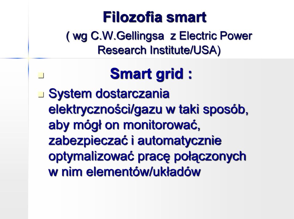 System dostarczania elektryczności/gazu w taki sposób, aby mógł