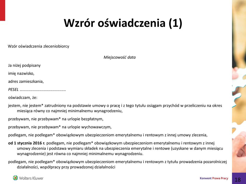 wynagrodzeniu, przebywam, nie przebywam* na urlopie bezpłatnym, przebywam, nie przebywam* na urlopie wychowawczym, podlegam, nie podlegam* obowiązkowym ubezpieczeniom emerytalnemu i rentowym z innej