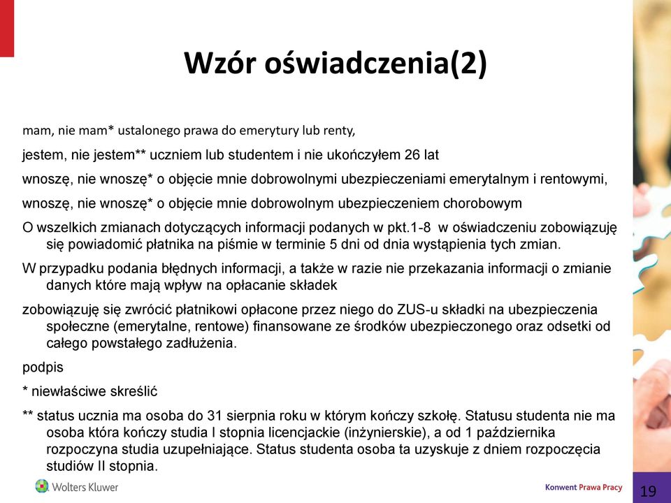 1-8 w oświadczeniu zobowiązuję się powiadomić płatnika na piśmie w terminie 5 dni od dnia wystąpienia tych zmian.