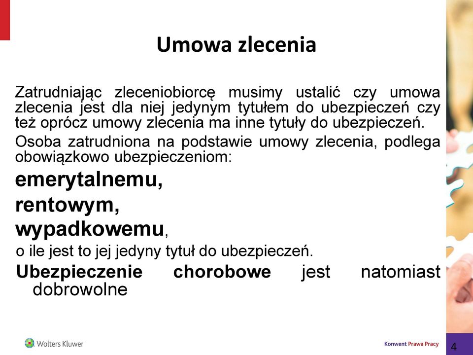 Osoba zatrudniona na podstawie umowy zlecenia, podlega obowiązkowo ubezpieczeniom: emerytalnemu,