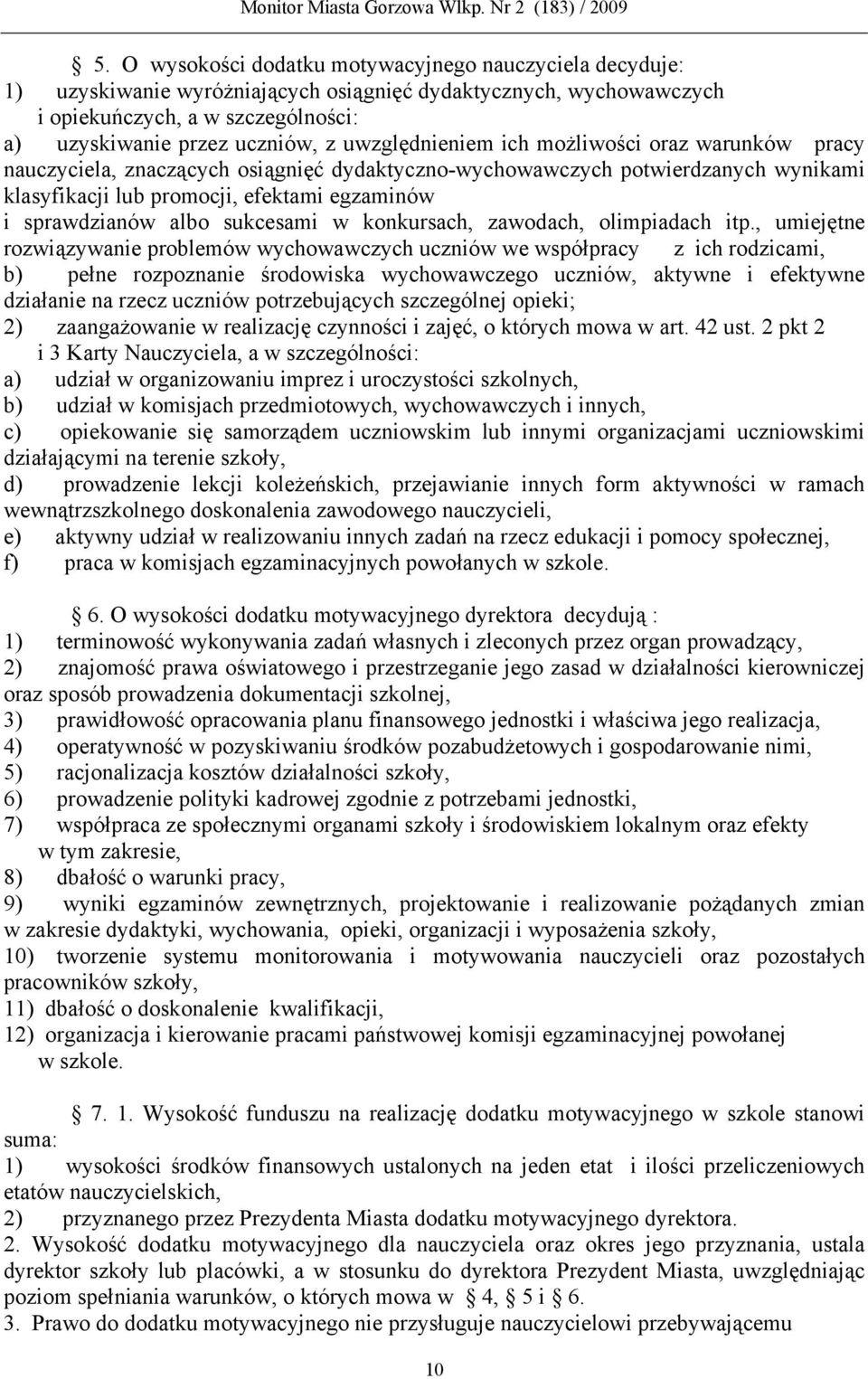 sukcesami w konkursach, zawodach, olimpiadach itp.