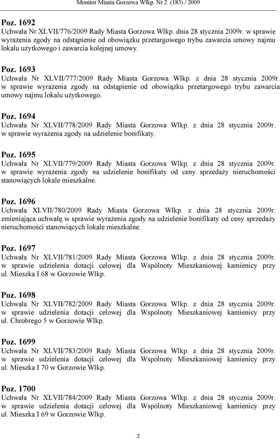 1694 Uchwała Nr XLVII/778/2009 w sprawie wyrażenia zgody na udzielenie bonifikaty. Poz.