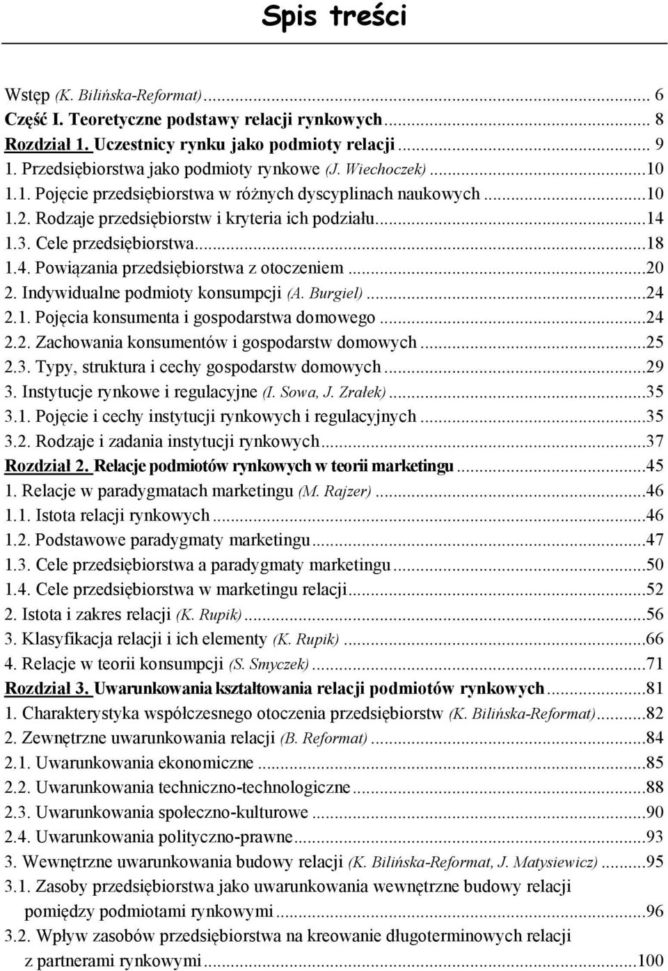 ..20 2. Indywidualne podmioty konsumpcji (A. Burgiel)...24 2.1. Pojęcia konsumenta i gospodarstwa domowego...24 2.2. Zachowania konsumentów i gospodarstw domowych...25 2.3.