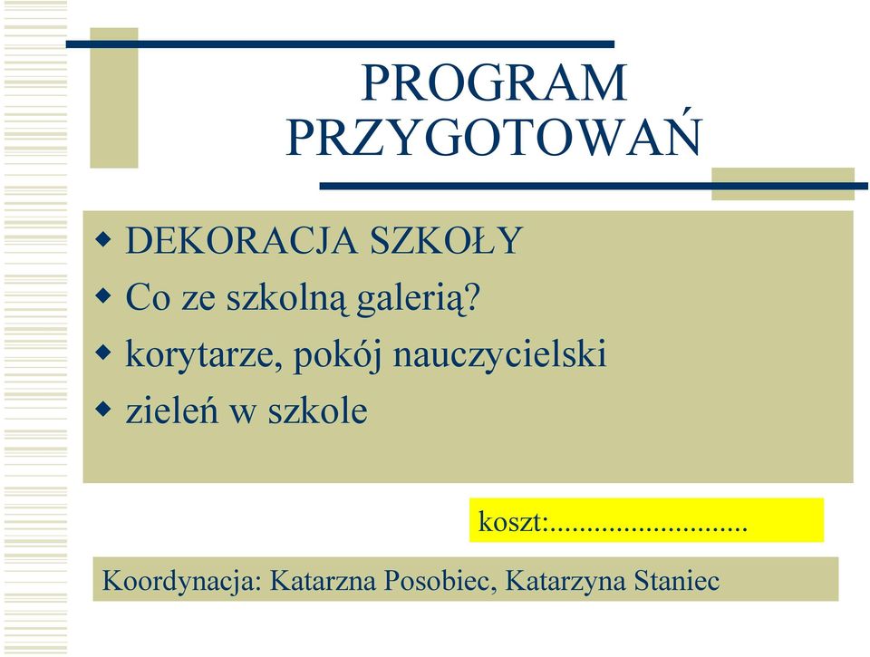 korytarze, pokój nauczycielski zieleń