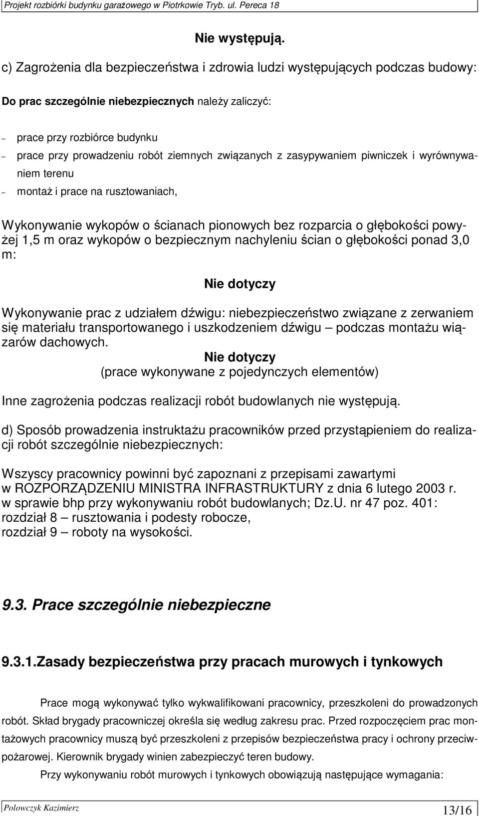 związanych z zasypywaniem piwniczek i wyrównywaniem terenu montaż i prace na rusztowaniach, Wykonywanie wykopów o ścianach pionowych bez rozparcia o głębokości powyżej 1,5 m oraz wykopów o