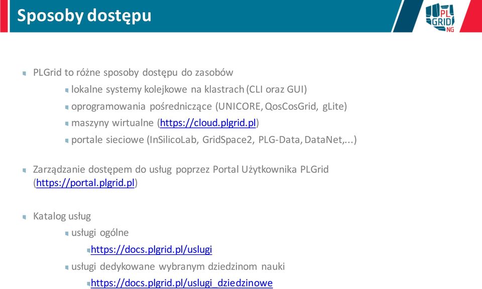 pl) portale sieciowe (InSilicoLab, GridSpace2, PLG-Data, DataNet,.