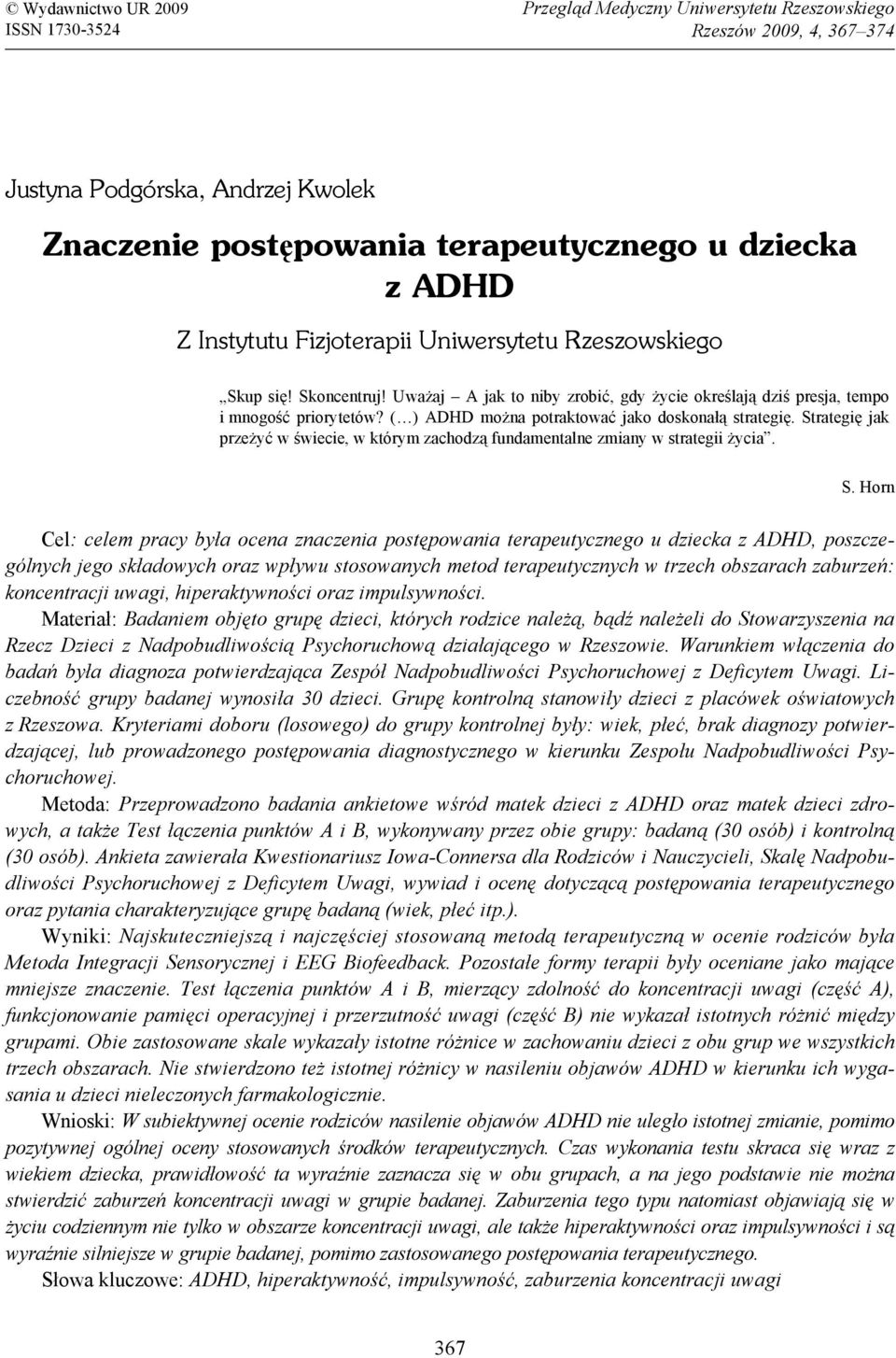 ( ) ADHD można potraktować jako doskonałą strategię. St