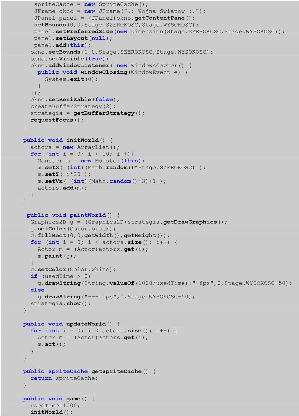 addwindowlistener( new WindowAdapter() { public void windowclosing(windowevent e) { System.exit(0); ); okno.