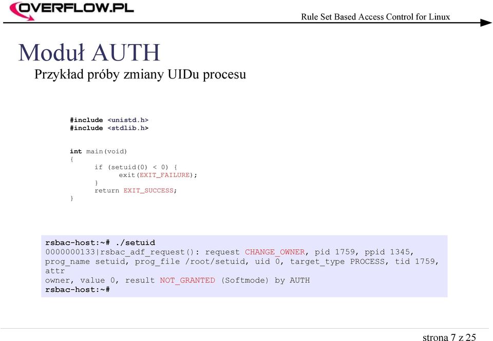 /setuid 0000000133 rsbac_adf_request(): request CHANGE_OWNER, pid 1759, ppid 1345, prog_name setuid,