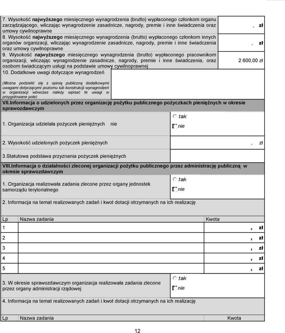 9. Wysokość najwyższego miesięcznego wynagrodzenia (brutto) wypłaconego pracownikom organizacji, wliczając wynagrodze zasadnicze, nagrody, premie i inne świadczenia, oraz osobom świadczącym usługi na