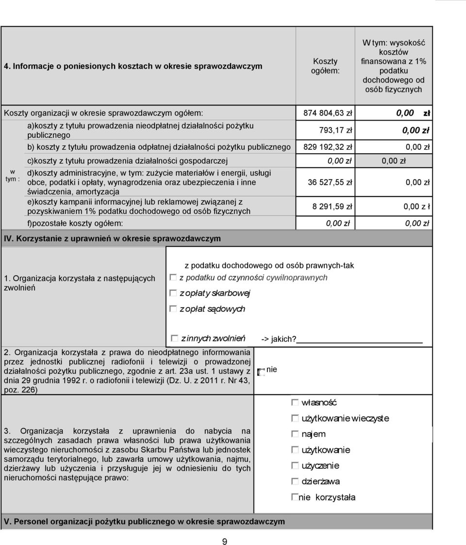 zł c)koszty z tytułu prowadzenia działalności gospodarczej d)koszty administracyjne, w tym: zużycie materiałów i energii, usługi obce, podatki i opłaty, wynagrodzenia oraz ubezpieczenia i inne
