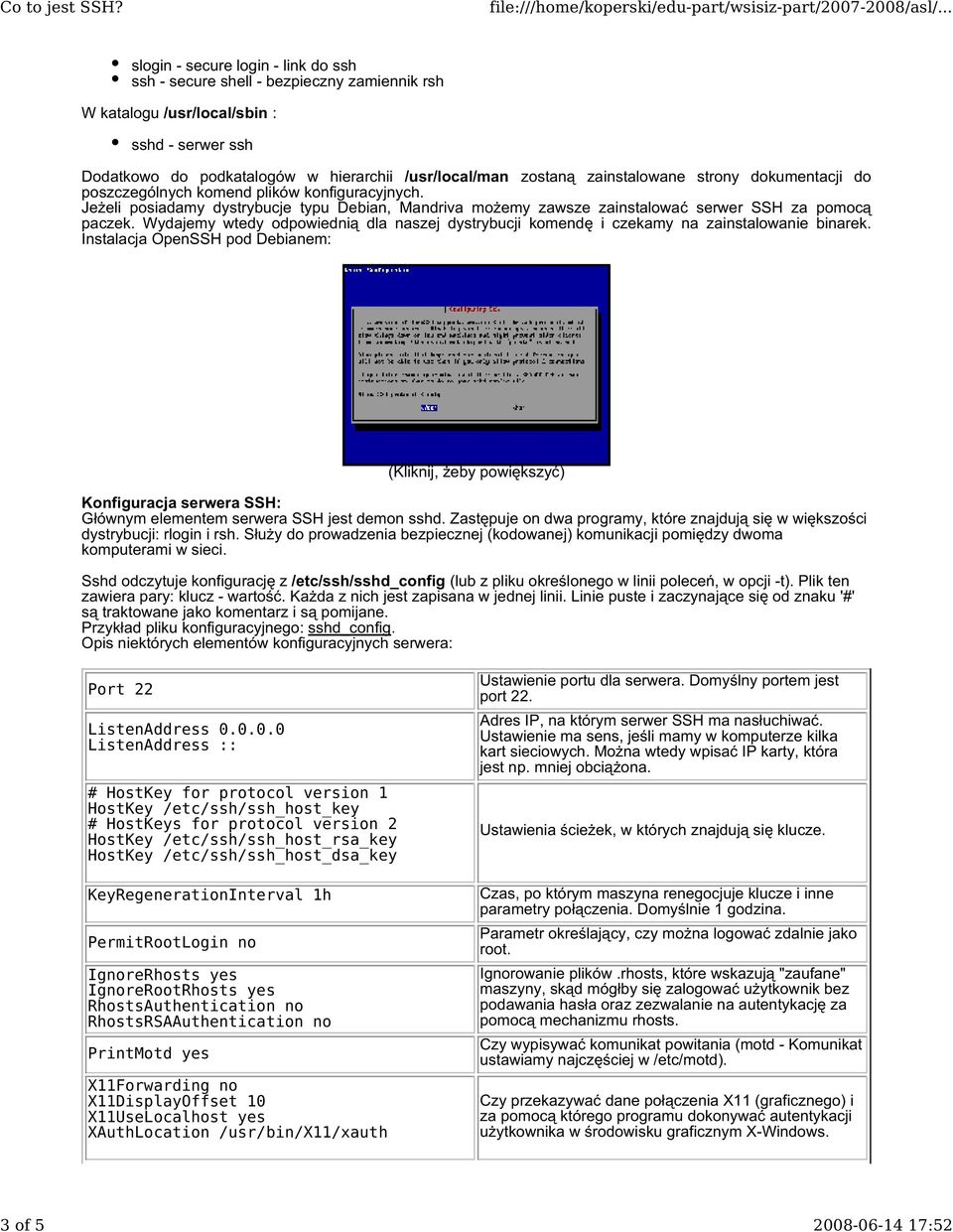 Jeżeli posiadamy dystrybucje typu Debian, Mandriva możemy zawsze zainstalować serwer SSH za pomocą paczek.