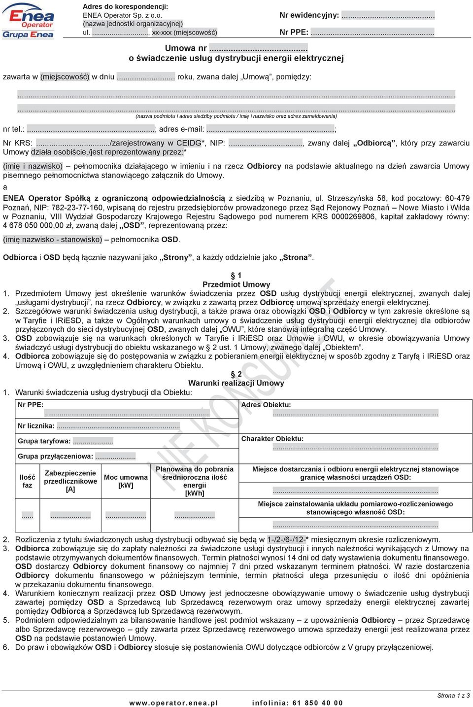 ..... (nazwa podmiotu i adres siedziby podmiotu / imię i nazwisko oraz adres zameldowania) nr tel.:...; adres e-mail:...; Nr KRS:.../zarejestrowany w CEIDG*, NIP:.