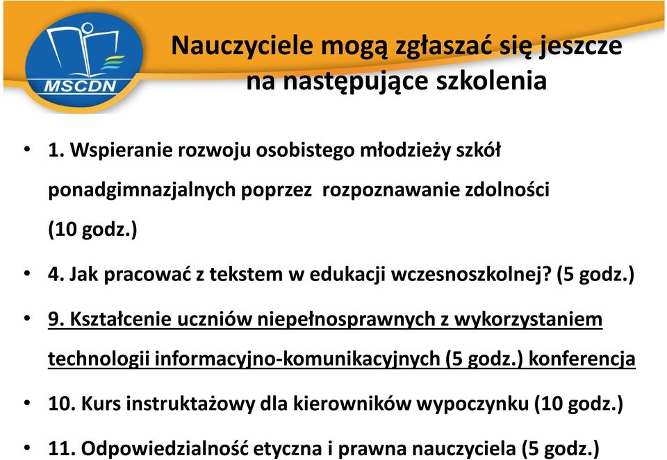 Jak pracować z tekstem w edukacji wczesnoszkolnej? (5 godz.) 9.