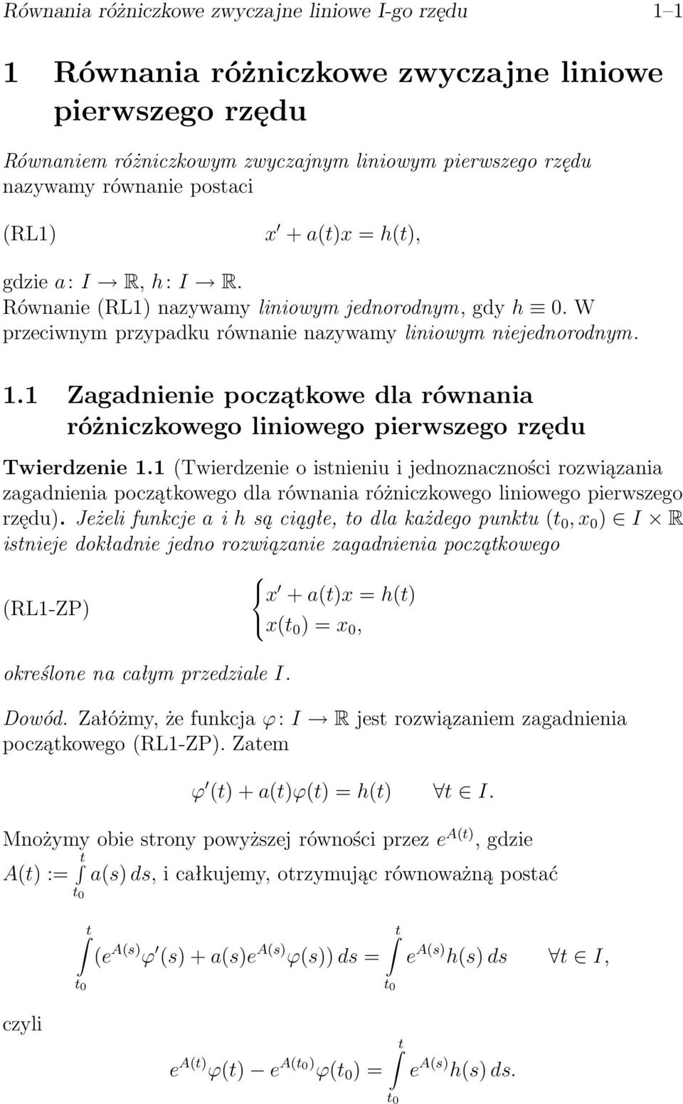 1 Zagadnienie początkowe dla równania różniczkowego liniowego pierwszego rzędu Twierdzenie 1.