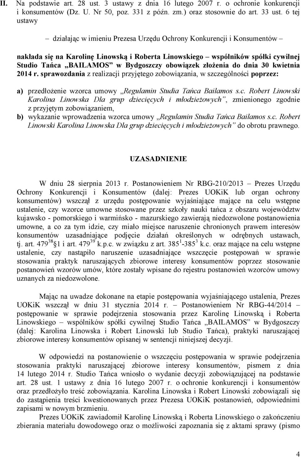 obowiązek złoŝenia do dnia 30 kwietnia 2014 r. sprawozdania z realizacj