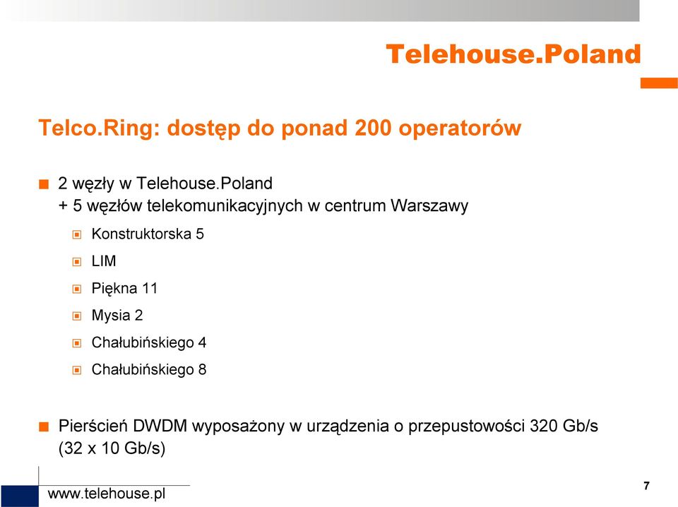 Poland + 5 węzłów telekomunikacyjnych w centrum Warszawy Konstruktorska 5