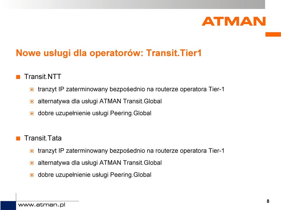 ATMAN Transit.Global dobre uzupełnienie usługi Peering.Global Transit.