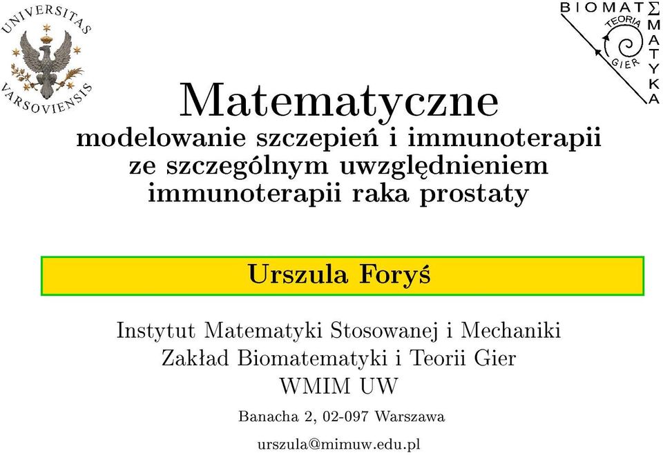 Fory± Instytut Matematyki Stosowanej i Mechaniki Zakªad