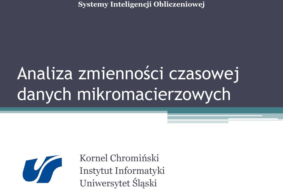 mikromacierzowych Kornel Chromiński