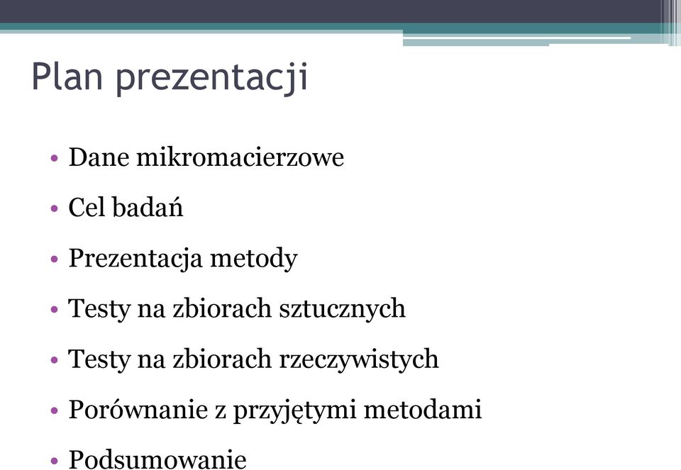 sztucznych Testy na zbiorach rzeczywistych