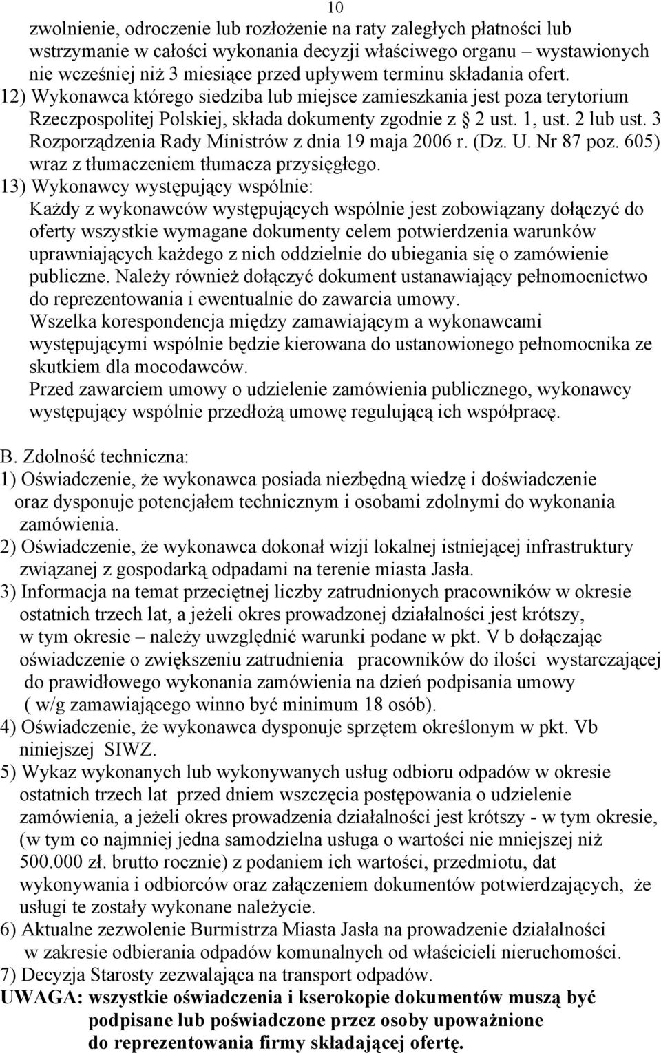 3 Rozporządzenia Rady Ministrów z dnia 19 maja 2006 r. (Dz. U. Nr 87 poz. 605) wraz z tłumaczeniem tłumacza przysięgłego.