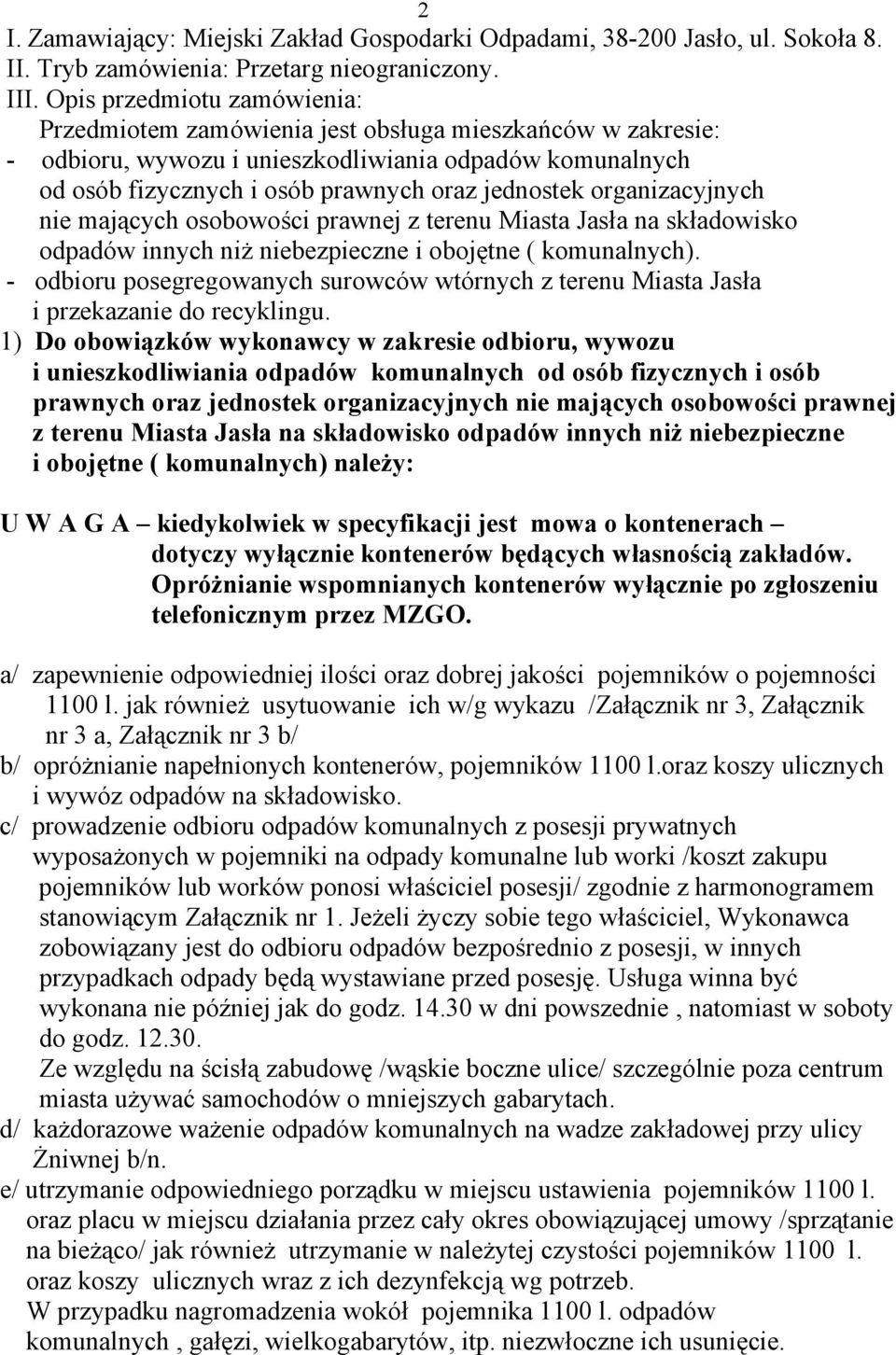 organizacyjnych nie mających osobowości prawnej z terenu Miasta Jasła na składowisko odpadów innych niż niebezpieczne i obojętne ( komunalnych).