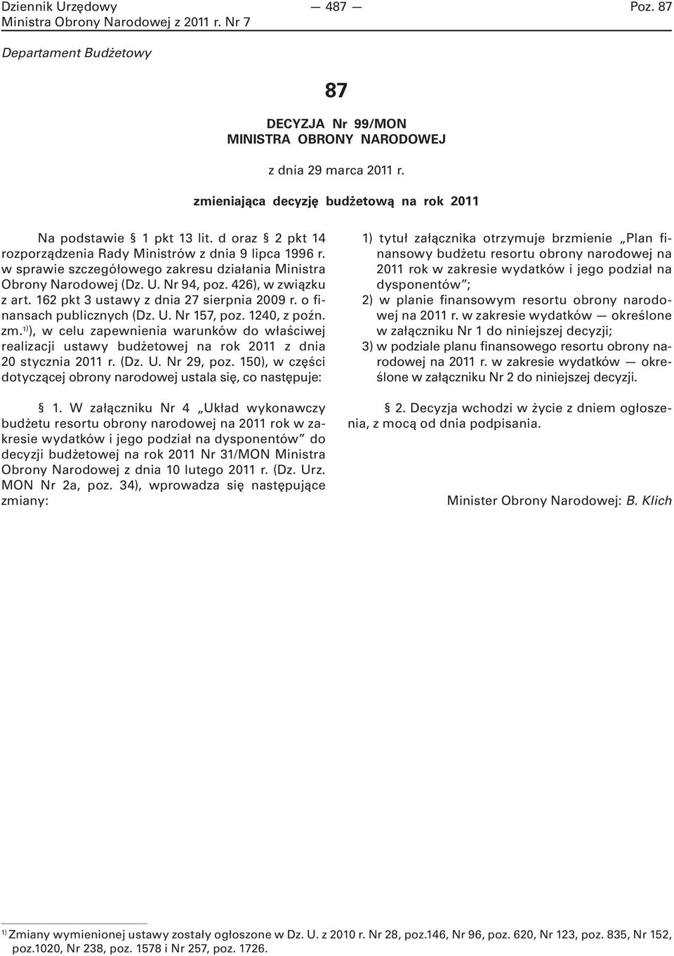 162 pkt 3 ustawy z dnia 27 sierpnia 2009 r. o finansach publicznych (Dz. U. Nr 157, poz. 1240, z poźn. zm.