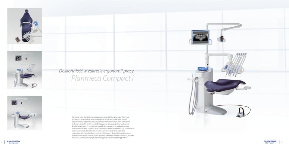 Takie rozwiązanie techniczne oraz ultra cienkie oparcie fotela pacjenta rozwiązuje problem połączenia komfortu pacjenta podczas zabiegu i prawidłowej ergonomii pracy lekarza.
